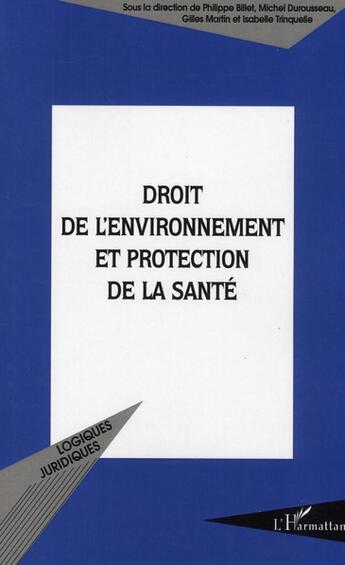 Couverture du livre « Droit de l'environnement et protection de la santé » de  aux éditions L'harmattan