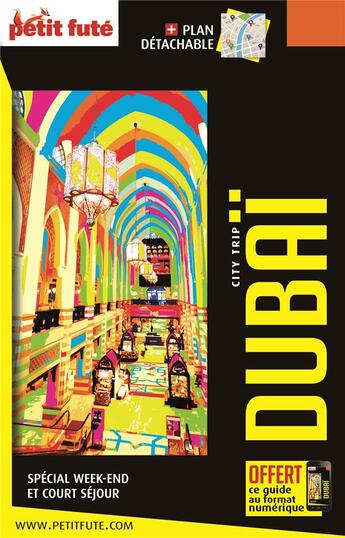 Couverture du livre « City trip : Dubaï » de Collectif Petit Fute aux éditions Le Petit Fute