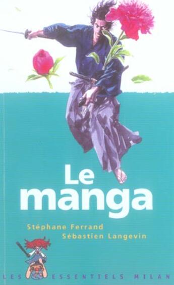 Couverture du livre « Le manga » de Ferrand Stephane aux éditions Milan