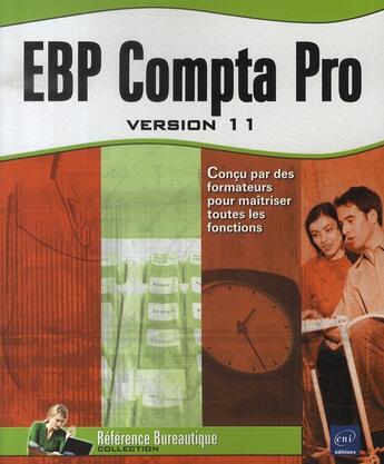 Couverture du livre « Ebp compta pro version 11 » de Michel Viale aux éditions Eni