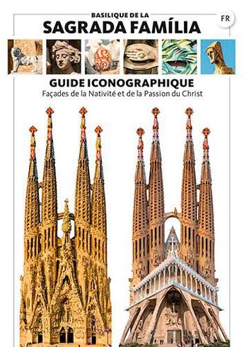 Couverture du livre « Guide iconographique de la Sagrada Familia (édition 2021) » de Pere Vivas et Joseph Liz aux éditions Triangle Postals