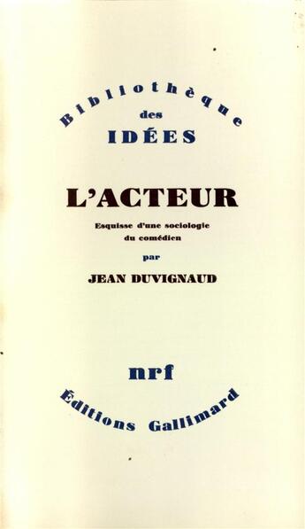 Couverture du livre « Acteur » de Jean Duvignaud aux éditions Gallimard