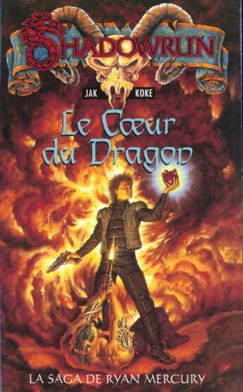 Couverture du livre « Le coeur du dragon » de Jack Koke aux éditions Fleuve Editions