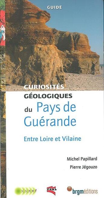 Couverture du livre « Pays de guerande entre loire et vilaine curiosites geologiques » de M.Papillars / P.Jego aux éditions Brgm
