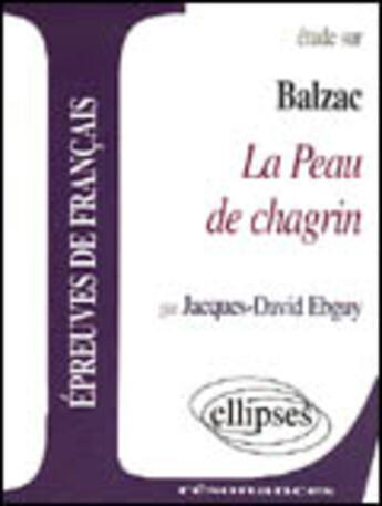 Couverture du livre « Balzac, la peau de chagrin » de Elbuy aux éditions Ellipses Marketing