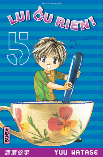 Couverture du livre « Lui ou rien Tome 5 » de Yuu Watase aux éditions Kana