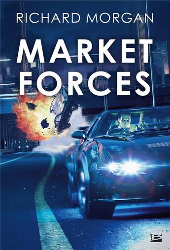 Couverture du livre « Market forces » de Richard Morgan aux éditions Bragelonne