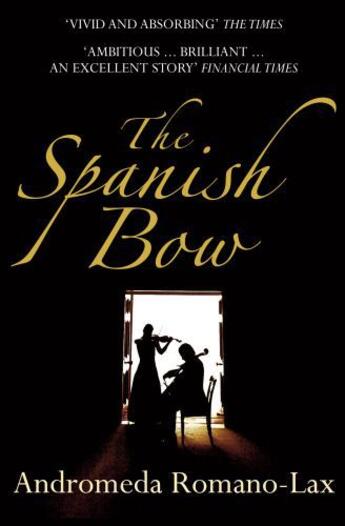 Couverture du livre « The Spanish Bow » de Andromeda Romano-Lax aux éditions Random House Digital