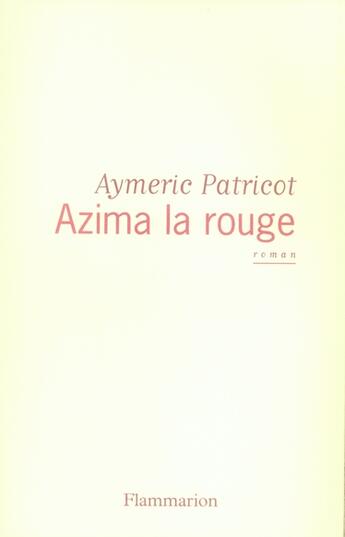 Couverture du livre « Azima la rouge » de Aymeric Patricot aux éditions Flammarion