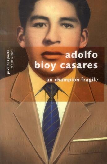 Couverture du livre « Un champion fragile » de Adolfo Bioy Casares aux éditions Robert Laffont