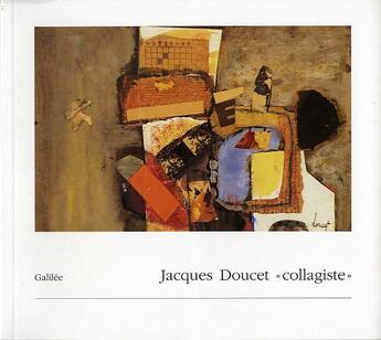Couverture du livre « Jacques Doucet collagiste » de Jacques Doucet aux éditions Galilee