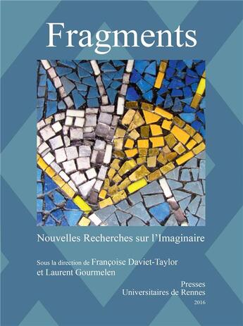 Couverture du livre « Fragments » de Francoise Daviet-Taylor et Laurent Collectif Gourmelen aux éditions Pu De Rennes