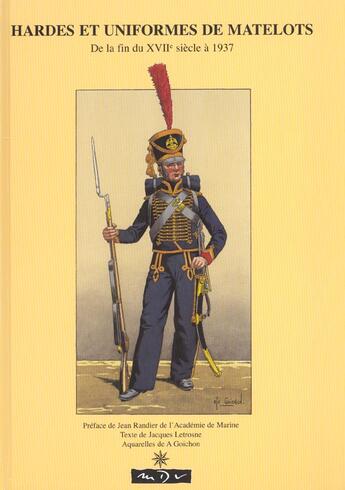 Couverture du livre « Hardes et uniformes de matelots de la fin du xviii siecle a 1937 » de Jacques Letrosne aux éditions Maitres Du Vent