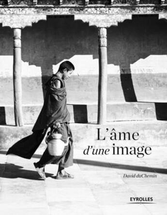 Couverture du livre « L'âme d'une image » de David Duchemin aux éditions Eyrolles