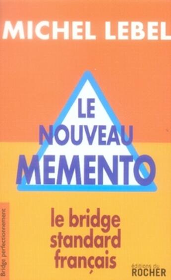Couverture du livre « Le nouveau mémento ; bridge standard français » de Michel Lebel aux éditions Rocher