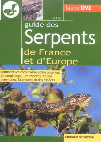 Couverture du livre « Guide des serpents de france et d'europe (le) » de Ferri aux éditions De Vecchi