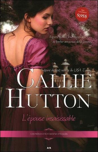 Couverture du livre « Les mésaventures nuptiales t.1 ; l'épouse insaisissable » de Callie Hutton aux éditions Ada