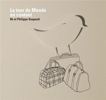 Couverture du livre « Le tour du monde en contant 1cd » de Philippe Soupault et Re Soupault aux éditions Sous La Lime