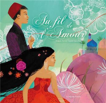Couverture du livre « Au fil de l'amour » de Franck Prevot et Judith Gueyfier aux éditions Le Buveur D'encre