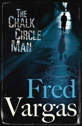 Couverture du livre « The Chalk Circle Man » de Fred Vargas aux éditions Random House Digital