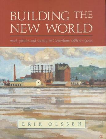 Couverture du livre « Building the New World » de Olssen Erik aux éditions Auckland University Press
