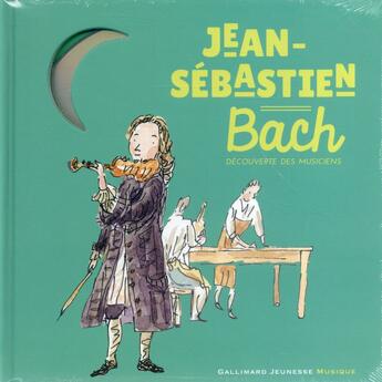 Couverture du livre « Jean-Sébastien Bach » de Charlotte Voake et Paule Du Bouchet aux éditions Gallimard-jeunesse