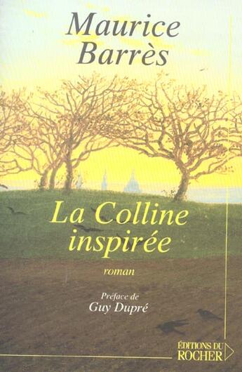 Couverture du livre « La colline inspiree » de Barres/Dupre aux éditions Rocher