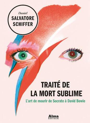 Couverture du livre « Traité de la mort sublime » de Daniel Salvatore Schiffer aux éditions Alma Editeur