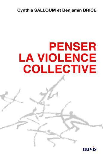 Couverture du livre « Penser la violence collective » de Cynthia Salloum et Benjamin Brice aux éditions Nuvis