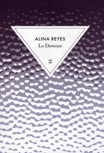 Couverture du livre « La dameuse » de Alina Reyes aux éditions Zulma