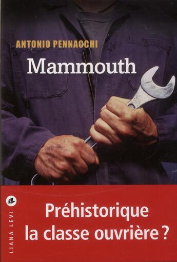 Couverture du livre « Mammouth » de Antonio Pennacchi aux éditions Liana Levi