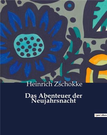 Couverture du livre « Das Abenteuer der Neujahrsnacht » de Zschokke Heinrich aux éditions Culturea