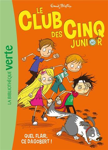 Couverture du livre « Le Club des Cinq junior Tome 6 : quel flair, ce Dagobert ! » de Enid Blyton aux éditions Hachette Jeunesse