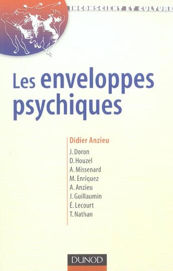 Couverture du livre « Les enveloppes psychiques - 2eme edition » de Anzieu aux éditions Dunod