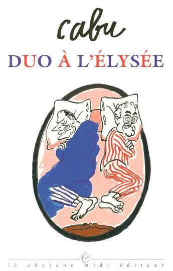 Couverture du livre « La bibliotheque du dessinateur - duo a l'elysee » de Cabu aux éditions Cherche Midi