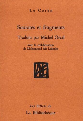 Couverture du livre « Sourates et fragments du Coran » de Orcel Michel aux éditions La Bibliotheque