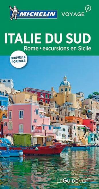 Couverture du livre « Le guide vert ; Italie du sud ; Rome et excursions en Sicile » de Collectif Michelin aux éditions Michelin