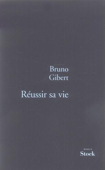 Couverture du livre « Réussir sa vie » de Gibert-B aux éditions Stock