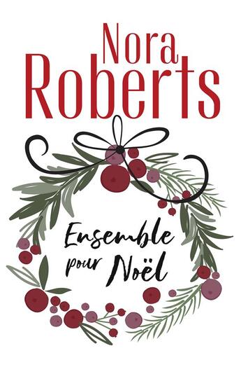 Couverture du livre « Ensemble pour Noël : si près de toi, une maman pour Noël » de Nora Roberts aux éditions Harlequin