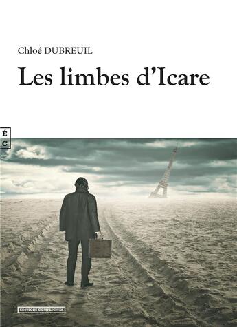 Couverture du livre « Les limbes d'Icare » de Chloe Dubreuil aux éditions Complicites