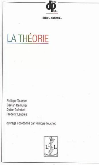 Couverture du livre « La théorie » de Touchet Philippe aux éditions Lambert-lucas