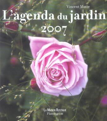 Couverture du livre « L'agenda du jardin 2007 » de Vincent Motte aux éditions Flammarion