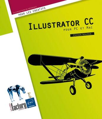 Couverture du livre « Illustrator CC pour PC/Mac » de Didier Mazier aux éditions Eni