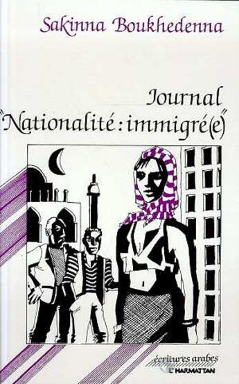 Couverture du livre « Journal nationalité : immigré(e) » de Sakinna Boukhedenna aux éditions L'harmattan