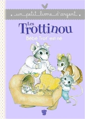Couverture du livre « Les Trottinou ; bébé Trot' est né » de Cyndy Szekeres aux éditions Deux Coqs D'or