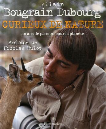 Couverture du livre « Curieux de nature » de Bougrain Dubourg All aux éditions Flammarion