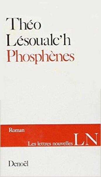 Couverture du livre « Phosphenes » de Theo Lesoualc'H aux éditions Denoel