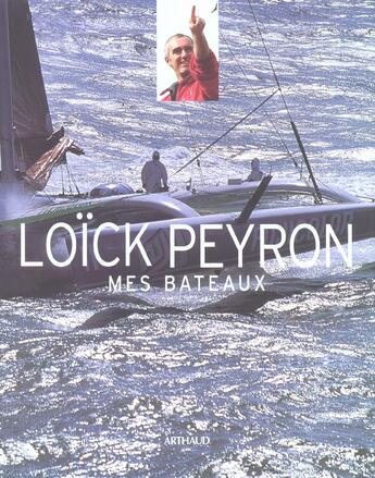 Couverture du livre « Bateaux (mes) » de Loïck Peyron aux éditions Arthaud