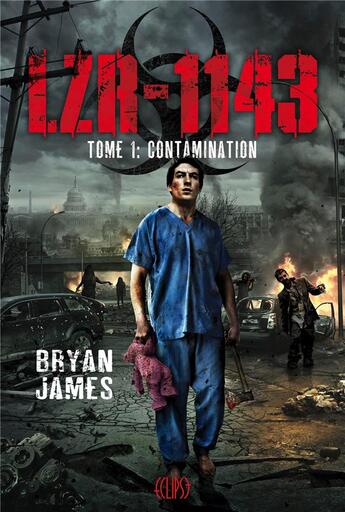 Couverture du livre « LZR-1143 Tome 1 ; contamination » de Bryan James aux éditions Panini