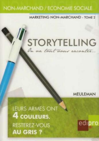 Couverture du livre « Storytelling ; marketing non marchand t.2 » de Meuleman F. aux éditions Edi Pro